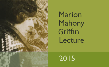 Marion Mahony Lecture 2015